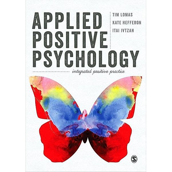 Applied Positive Psychology, Tim Lomas, Kate Hefferon, Itai Ivtzan