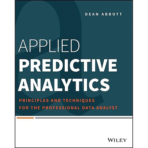 Applied Predictive Analytics, Dean Abbott