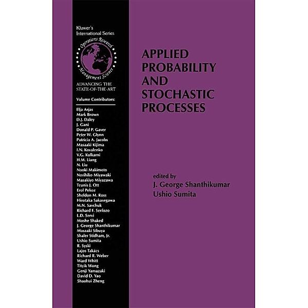 Applied Probability and Stochastic Processes / International Series in Operations Research & Management Science Bd.19