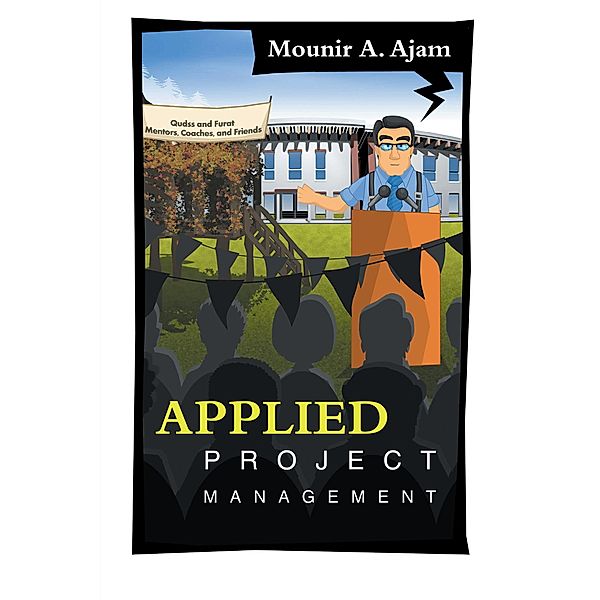 Applied Project Management, Mounir A. Ajam