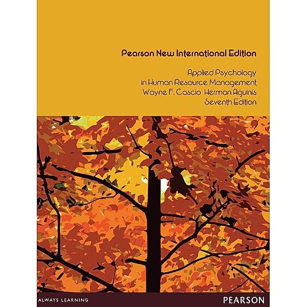 Applied Psychology in Human Resource Management: Pearson New International Edition, Wayne F Cascio, Herman Aguinis