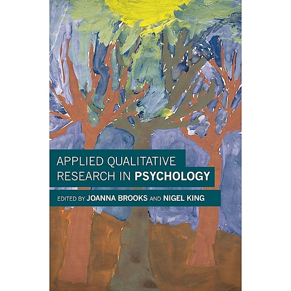 Applied Qualitative Research in Psychology, Joanna Brooks, Nigel King