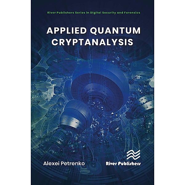 Applied Quantum Cryptanalysis, Alexei Petrenko