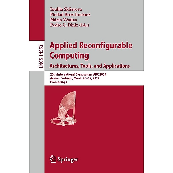 Applied Reconfigurable Computing. Architectures, Tools, and Applications / Lecture Notes in Computer Science Bd.14553