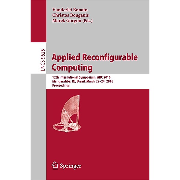 Applied Reconfigurable Computing / Lecture Notes in Computer Science Bd.9625