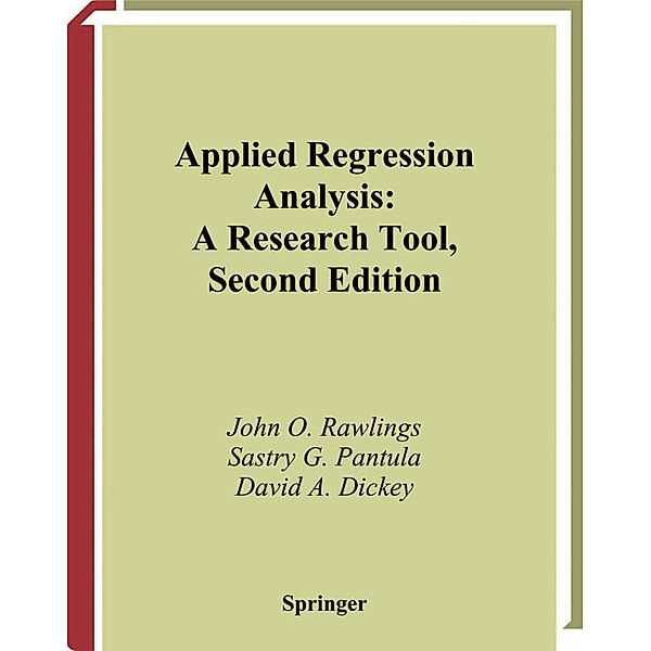 Applied Regression Analysis, John O. Rawlings, Sastry G. Pantula, David A. Dickey