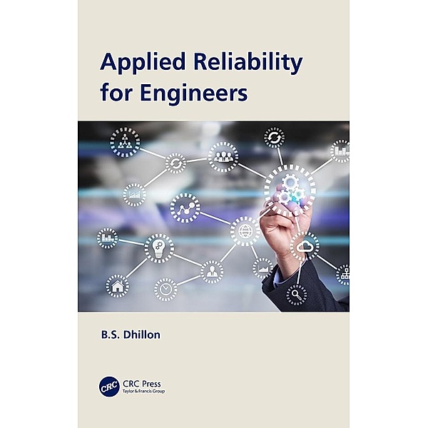 Applied Reliability for Engineers, B. S. Dhillon