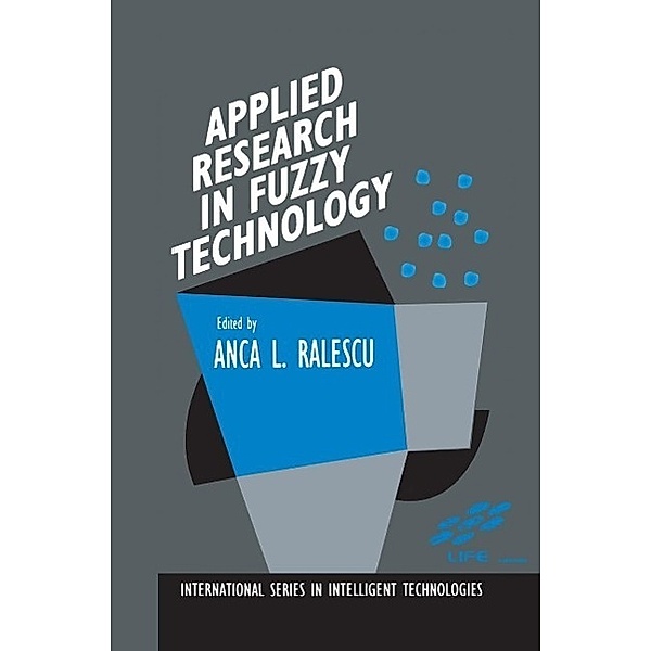 Applied Research in Fuzzy Technology / International Series in Intelligent Technologies Bd.1