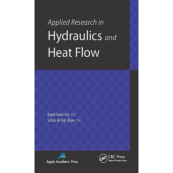 Applied Research in Hydraulics and Heat Flow, Kaveh Hariri Asli, Soltan Ali Ogli Aliyev