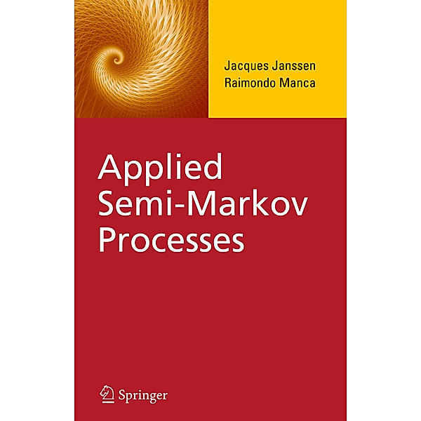 Applied Semi-Markov Processes, Jacques Janssen, Raimondo Manca