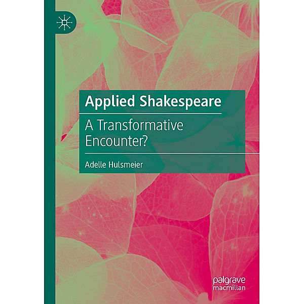 Applied Shakespeare, Adelle Hulsmeier