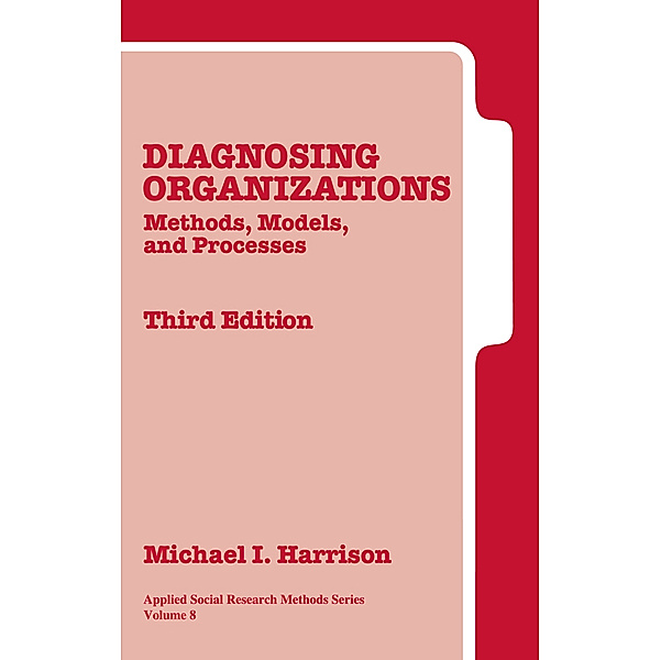 Applied Social Research Methods: Diagnosing Organizations, Michael I. Harrison