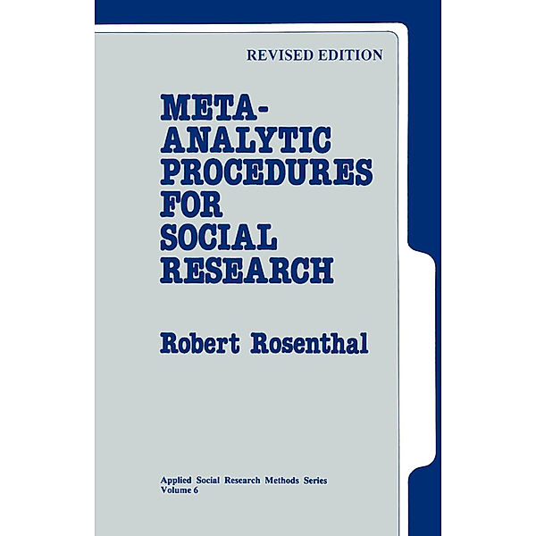 Applied Social Research Methods: Meta-Analytic Procedures for Social Research, Robert Rosenthal