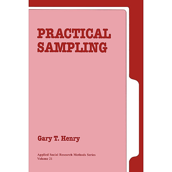 Applied Social Research Methods: Practical Sampling, Gary T. Henry