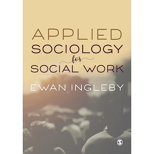 Applied Sociology for Social Work, Ewan Ingleby