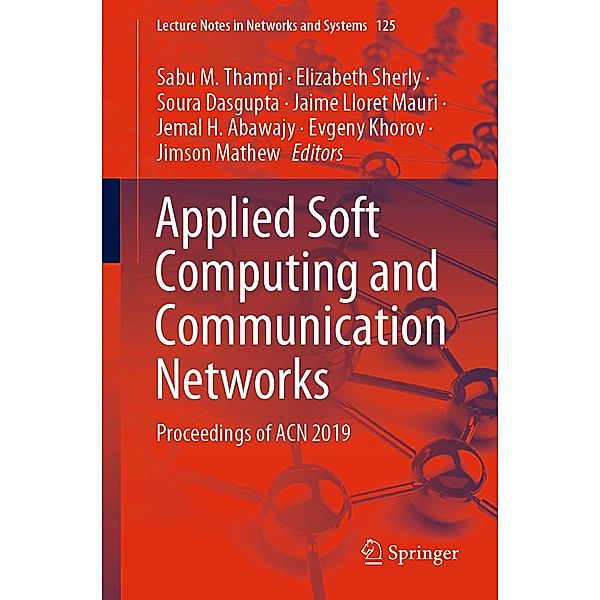 Applied Soft Computing and Communication Networks / Lecture Notes in Networks and Systems Bd.125