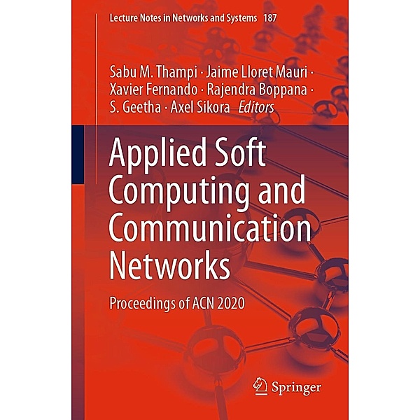 Applied Soft Computing and Communication Networks / Lecture Notes in Networks and Systems Bd.187