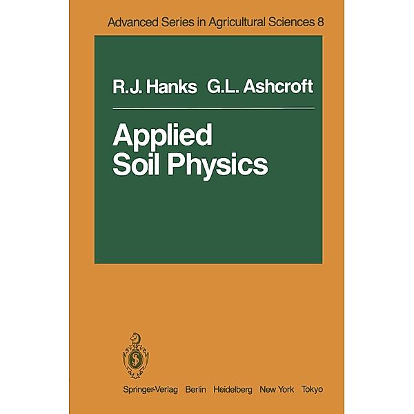 Applied Soil Physics / Advanced Series in Agricultural Sciences Bd.8, R. J. Hanks, G. L. Ashcroft