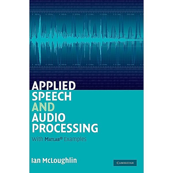 Applied Speech and Audio Processing, Ian Mcloughlin