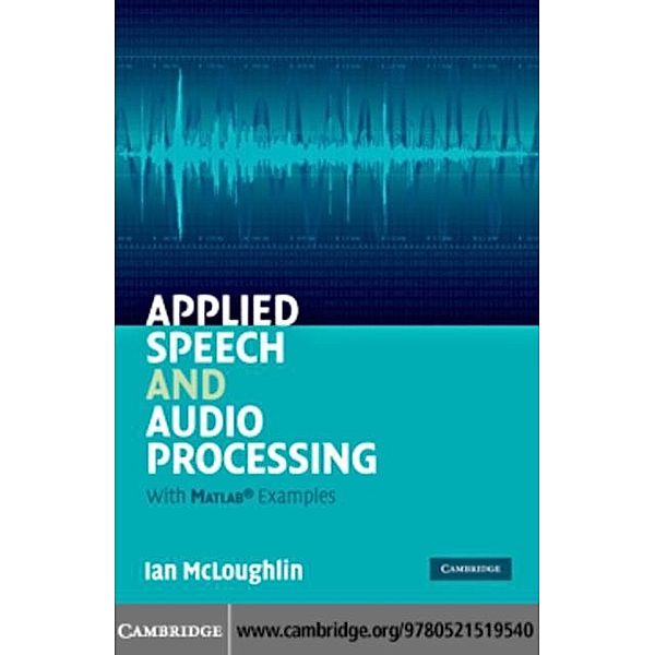 Applied Speech and Audio Processing, Ian Mcloughlin