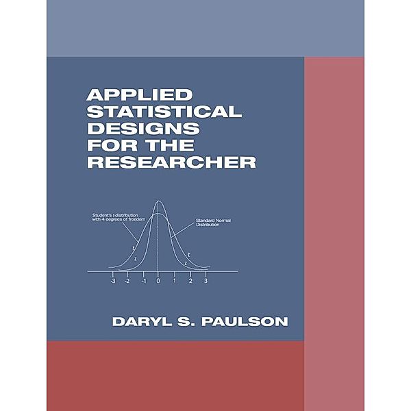 Applied Statistical Designs for the Researcher, Daryl S. Paulson