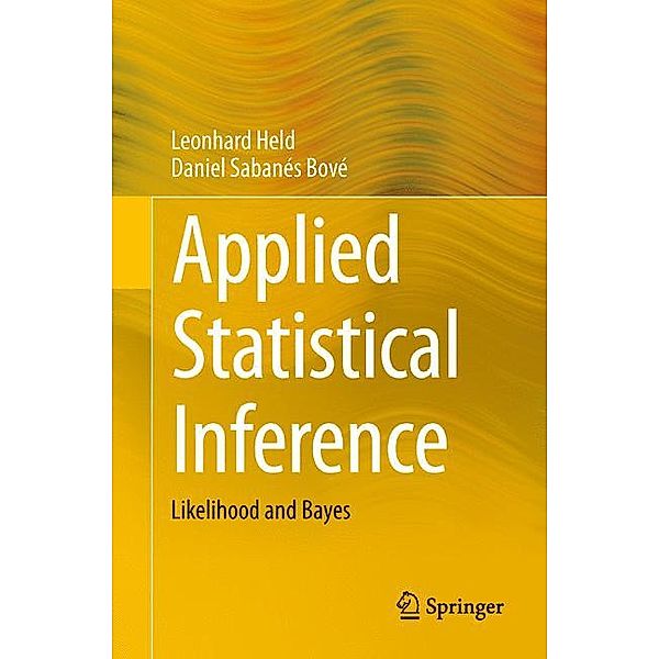 Applied Statistical Inference, Leonhard Held, Daniel Sabanés Bové
