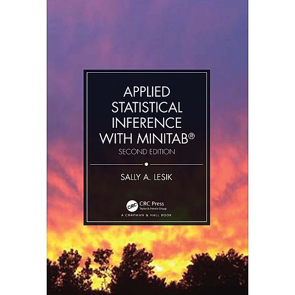 Applied Statistical Inference with MINITAB®, Second Edition, Sally A. Lesik