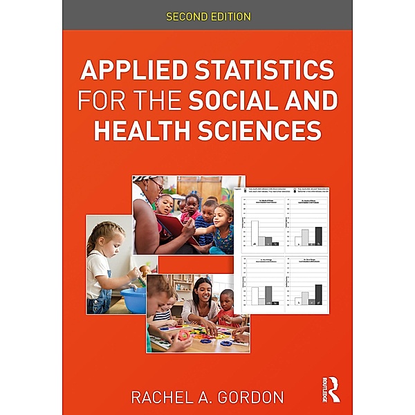 Applied Statistics for the Social and Health Sciences, Rachel A. Gordon