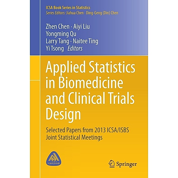 Applied Statistics in Biomedicine and Clinical Trials Design / ICSA Book Series in Statistics