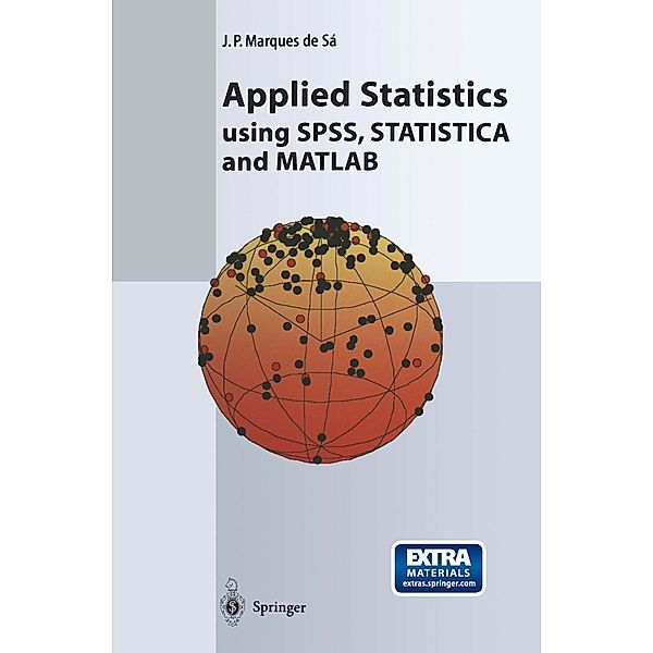 Applied Statistics Using SPSS, STATISTICA and MATLAB, Joaquim P. Marques de Sá