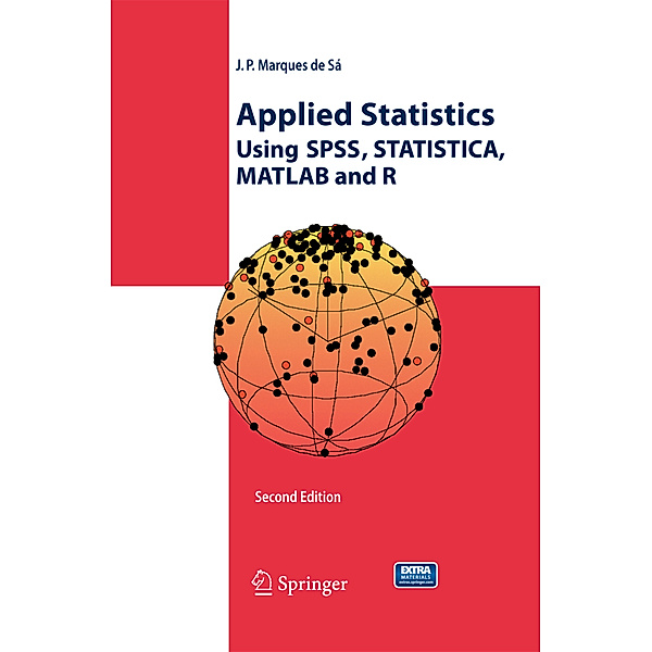 Applied Statistics Using SPSS, STATISTICA, MATLAB and R, Joaquim P. Marques de Sá