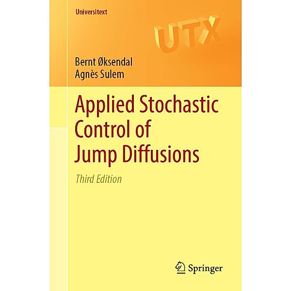 Applied Stochastic Control of Jump Diffusions / Universitext, Bernt Øksendal, Agnès Sulem