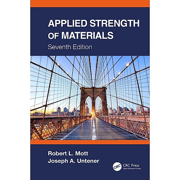 Applied Strength of Materials, Robert L. Mott, Joseph A. Untener