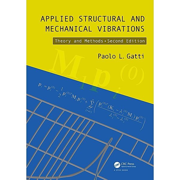 Applied Structural and Mechanical Vibrations, Paolo L. Gatti