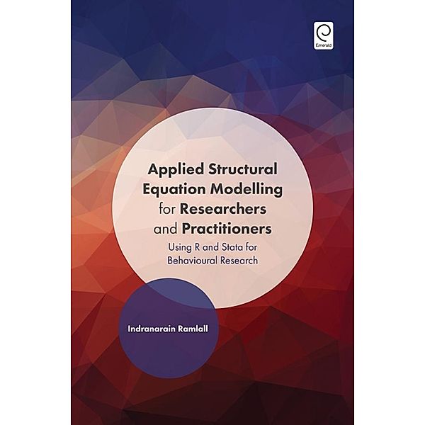 Applied Structural Equation Modelling for Researchers and Practitioners, Indranarain Ramlall