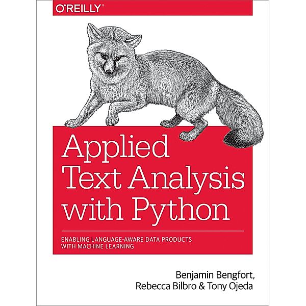Applied Text Analysis with Python, Benjamin Bengfort, Rebecca Bilbro, Tony Ojeda