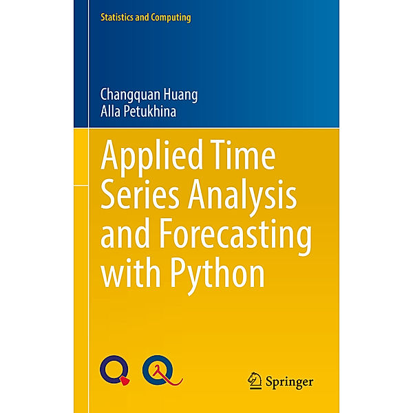 Applied Time Series Analysis and Forecasting with Python, Changquan Huang, Alla Petukhina