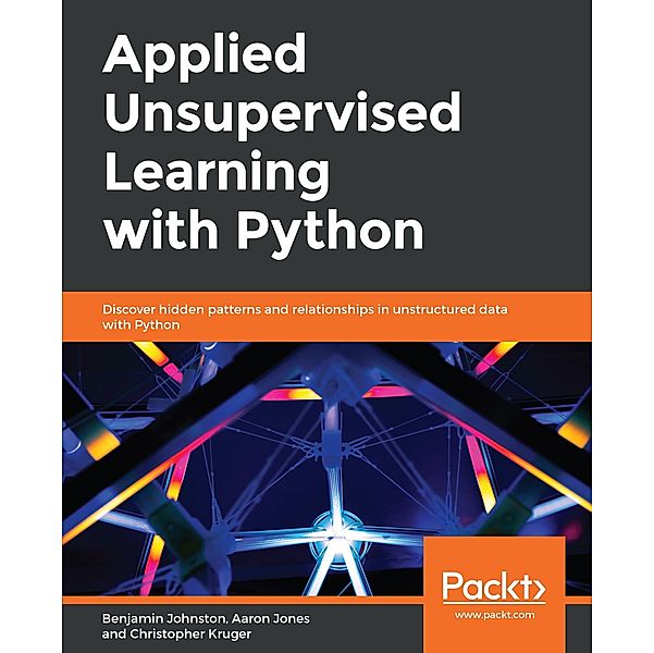 Applied Unsupervised Learning with Python, Johnston Benjamin Johnston