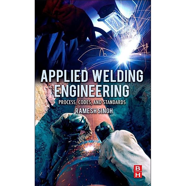 Applied Welding Engineering, Ramesh Singh