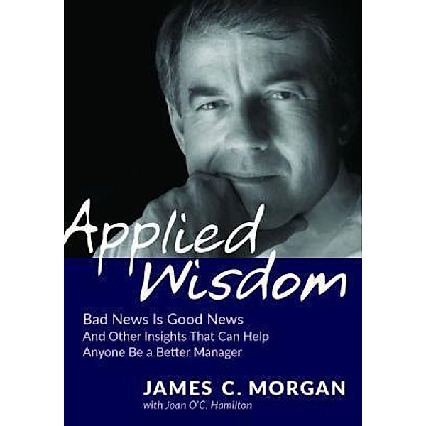 Applied Wisdom, James C. Morgan