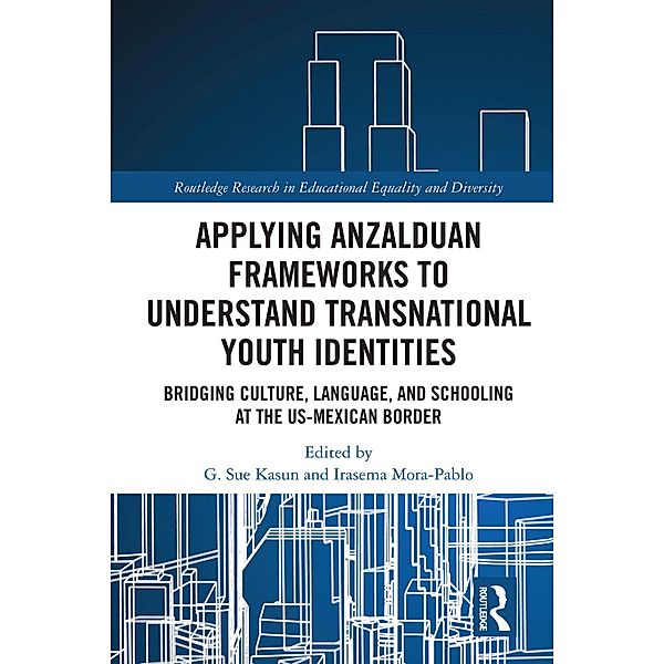 Applying Anzalduan Frameworks to Understand Transnational Youth Identities