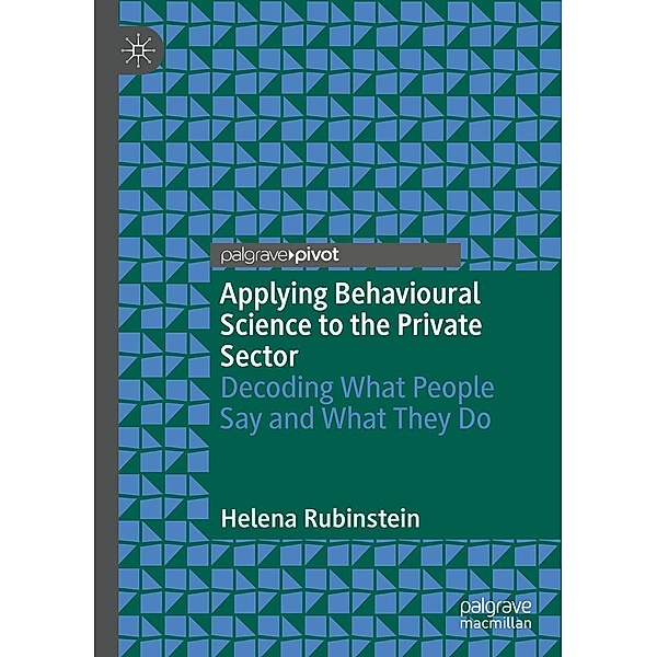 Applying Behavioural Science to the Private Sector / Psychology and Our Planet, Helena Rubinstein