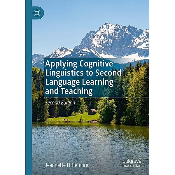 Applying Cognitive Linguistics to Second Language Learning and Teaching / Progress in Mathematics, Jeannette Littlemore