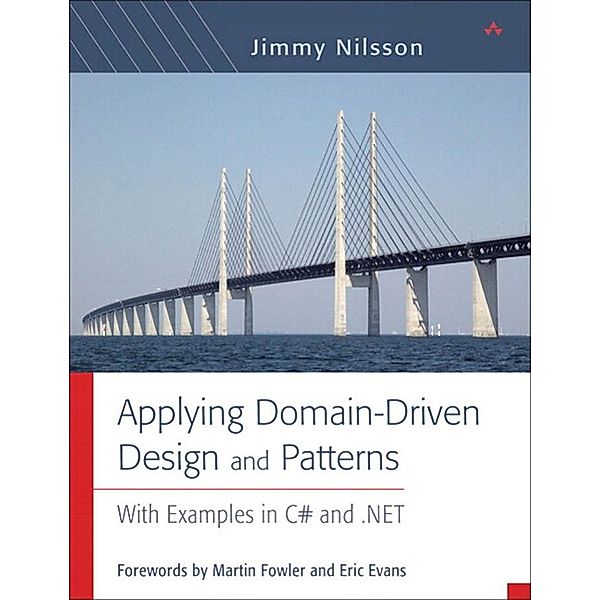 Applying Domain-Driven Design and Patterns, Jimmy Nilsson