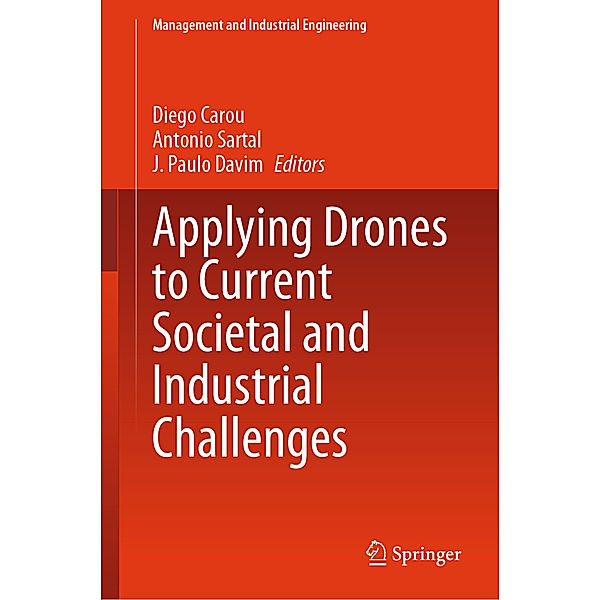 Applying Drones to Current Societal and Industrial Challenges