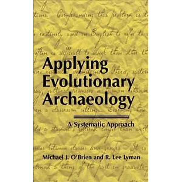 Applying Evolutionary Archaeology, Michael J. O'Brien, R. Lee Lyman