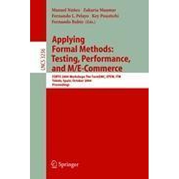 Applying Formal Methods: Testing, Performance, and M/E-Commerce