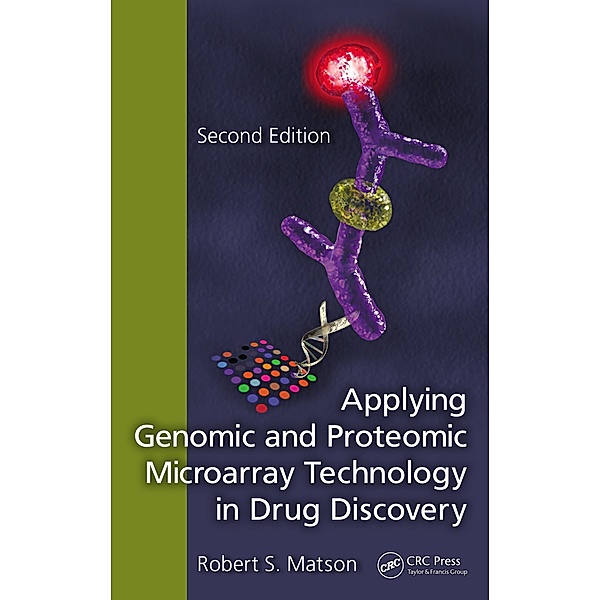Applying Genomic and Proteomic Microarray Technology in Drug Discovery, Robert S. Matson