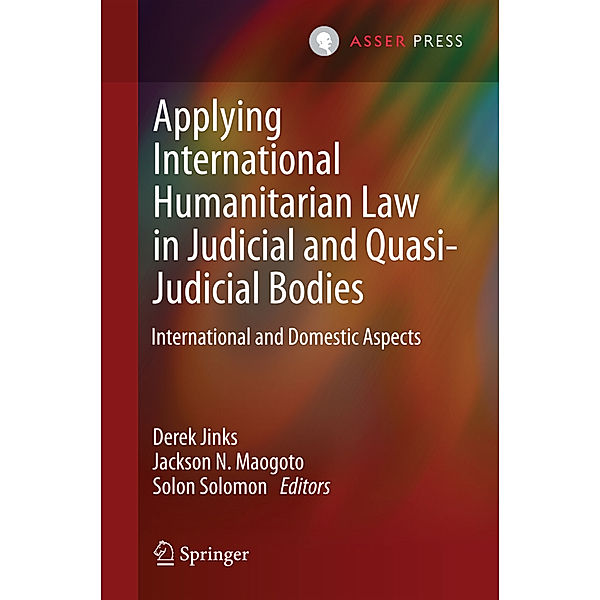 Applying International Humanitarian Law in Judicial and Quasi-Judicial Bodies