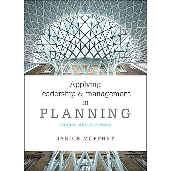 Applying Leadership and Management in Planning, Janice Morphet